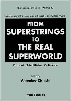 【预订】FROM SUPERSTRINGS TO THE REAL SUPERWORLD - PROCEEDINGS OF THE INTERNATIONAL SCHOOL OF SUBNUCLEAR PHYSICS