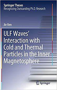 【预售】Ulf Waves’ Interaction with Cold and Thermal Particles in the Inner Magnetosphere