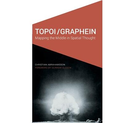 预订 Topoi/Graphein: Mapping the Middle in Spatial Thought 论题/写作：空间思维中的中间映射: 9781496205773