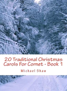 预订 20 Traditional Christmas Carols For Cornet - Book 1: Easy Key Series For Beginners: 9781719926799