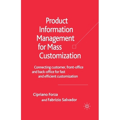 预订 Product Information Management for Mass Customization: Connecting Customer, Front-Office and Back-Office for Fast a