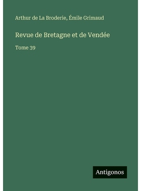 预订 Revue de Bretagne et de Vendée: Tome 39: 9783563793800