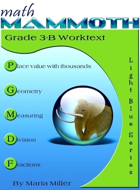 预订 Math Mammoth Grade 3-B Worktext: 9781942715504
