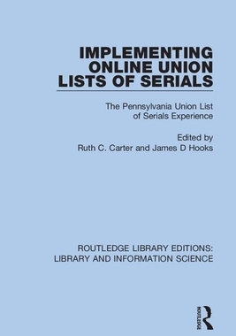 【预订】Implementing Online Union Lists of Serials: The Pennsylvania Union Lists of Serials 9780367361419