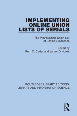 【预订】Implementing Online Union Lists of Serials: The Pennsylvania Union Lists of Serials 9780367361419