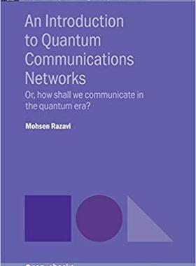 【预售】An Introduction to Quantum Communica...
