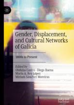 【预订】Gender, Displacement, and Cultural Networks of Galicia 9783030988609