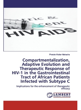 预订 Compartmentalization, Adaptive Evolution and Therapeutic Response of HIV-1 in the Gastrointestinal Tract of African