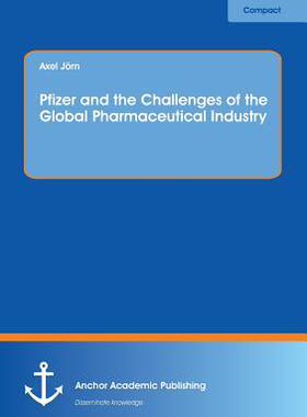 [预订]Pfizer and the Challenges of the Global Pharmaceutical Industry 9783960670063