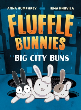 预订 Big City Buns (Fluffle Bunnies, Book 2) 大城市小兔子（毛绒兔子，*册）: 9781774881330