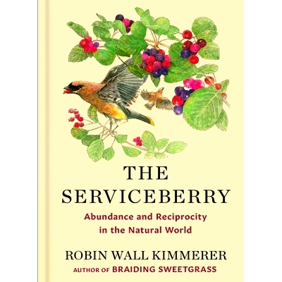 预订 The Serviceberry: Abundance and Reciprocity in the Natural World: 9781420520026