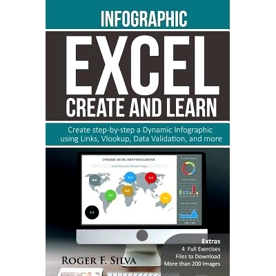 预订 Excel Create and Learn - Infographic: Create Step-By-Step a Dynamic Infographic Dashboard. More Than 200 Images And
