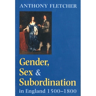 预订 Gender, Sex, and Subordination in England, 1500-1800 1500-1800年英国的性别、性和从属地位: 9780300076509