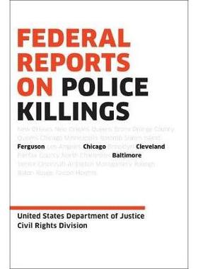 预订 Federal Reports on Police Killings: Ferguson, Cleveland, Baltimore, and Chicago关于警察杀人的联邦报告：弗格森，克利