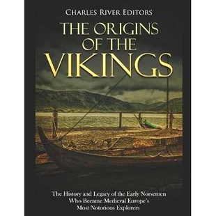 History Medieval The and Vikings Europe’s Became Legacy Most Norsemen the Who Origins 预订 Notorio Early