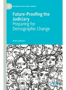 预订 Future-Proofing the Judiciary: Preparing for Demographic Change 面向未来的司法机构：为人口变化做准备: 9783030887490