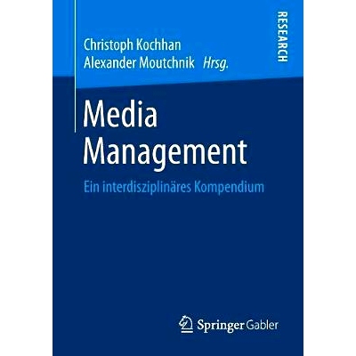 预订 Media Management: Ein interdisziplinäres Kompendium 媒体管理: 9783658232962