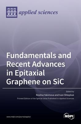 [预订]Fundamentals and Recent Advances in Epitaxial Graphene on SiC 9783036511795 书籍/杂志/报纸 科学技术类原版书 原图主图