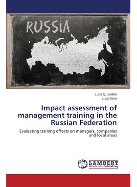 预订 Impact assessment of management training in the Russian Federation 俄罗斯联邦管理培训的影响评估: 9783659641824