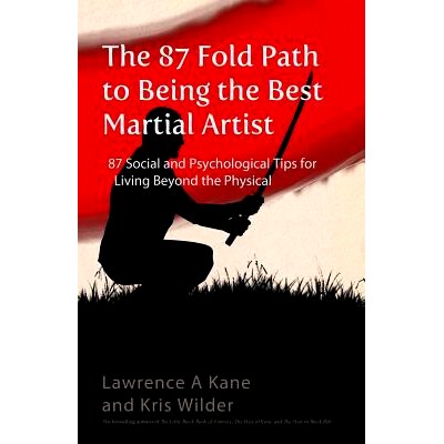 预订 The 87-Fold Path to Being the Best Martial Artist: 87 Social and Psychological Tips for Living beyond the Physical: