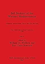 [预订]Bell Beakers of the Western Mediterranean, Part ii: Definition, Interpretation, Theory and New Site  9781407388427
