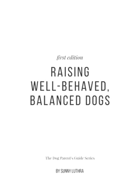 预订 Raising Well-Behaved, Balanced Dogs: 9798886670219