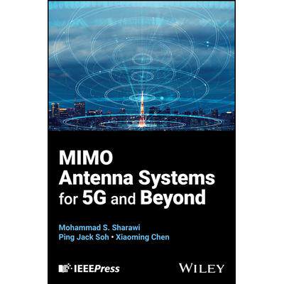 预订 Mimo Antenna Systems For 5G And Beyond适用于 5G 及更高版本的 Mimo 天线系统: 9781119932512
