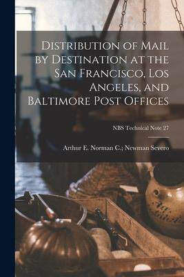 [预订]Distribution of Mail by Destination at the San Francisco, Los Angeles, and Baltimore Post Offices; N 9781015062337