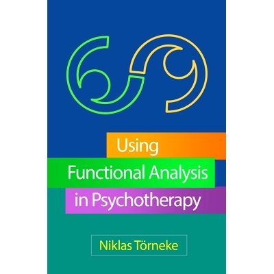 预订 Using Functional Analysis in Psychotherapy 在心理治疗中使用功能分析: 9781462556182