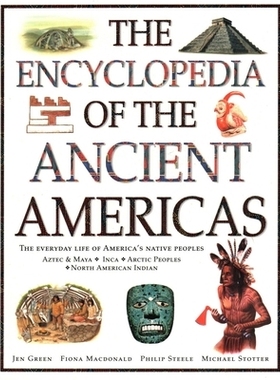 预订 Encyclopedia of the Ancient Americas: The Everyday Life of America’s Native Peoples: Aztec & Maya, Inca, Arctic Pe