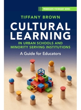 预订 Cultural Learning in Urban Schools and Minority Serving Institutions: A Guide for Educators 城市学校和少数民族服务