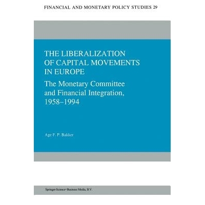 预订 The Liberalization of Capital Movements in Europe: The Monetary Committee and Financial Integration 1958–1994: 978