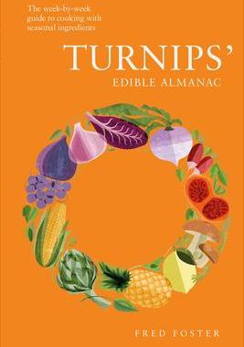 [预订]Turnips’ Edible Almanac: The Week-By-Week Guide to Cooking with Seasonal Ingredients 9780744061307