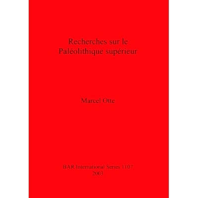 预订 Recherches sur le Paléolithique supérieur 高级旧石器时代研究: 9781841713243