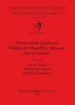 [预订]Session C68 (Part II): Monumental Questions: Prehistoric Megaliths, Mounds, and Enclosures 9781407306643