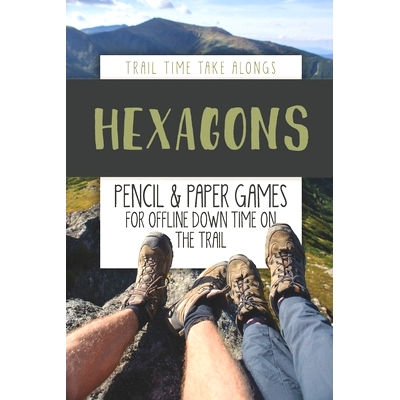 预订 HEXAGONS - Pencil & Paper Games for Offline Down Time on the Trail: Activity book for hikers, backpackers and outdo