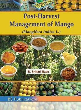 [预订]Post-Harvest Management of Mango (Mangifera indica L.) 9789385433832