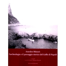 预订 Amedeo Maiuri : l’archeologia e il paesaggio storico del Golfo di Napoli : atti della Giornata di studi a 90 anni