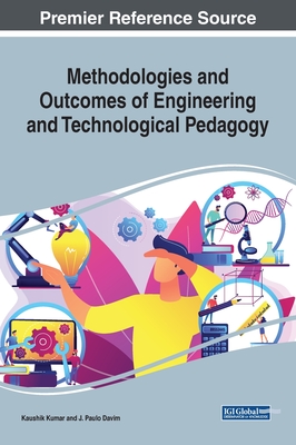 【预订】Methodologies and Outcomes of Engineering and Technological Pedagogy