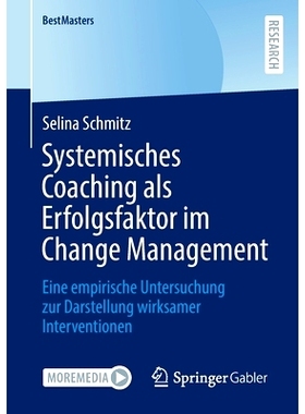 预订 Systemisches Coaching ALS Erfolgsfaktor Im Change Management: Eine Empirische Untersuchung Zur Darstellung Wirksame