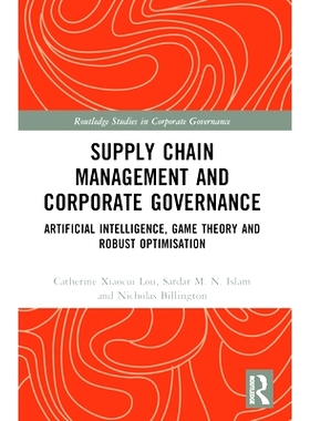 预订 Supply Chain Management and Corporate Governance: Artificial Intelligence, Game Theory and Robust Optimisation 供应