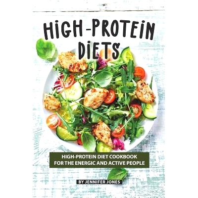 预订 High-Protein Diets: High-Protein Diet Cookbook for The Energic and Active People: 9781082156960