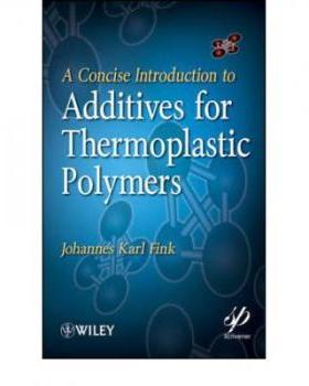 【预订】A Concise Introduction To Additives For Thermoplastic Polymers