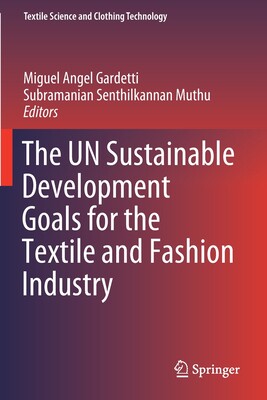 【预订】The UN Sustainable Development Goals for the Textile and Fashion Industry