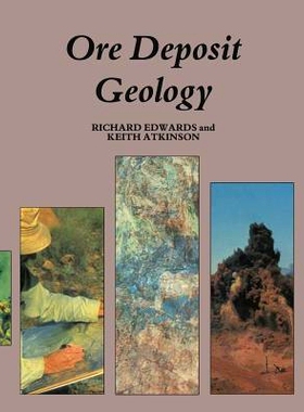 预订 Ore Deposit Geology and its Influence on Mineral Exploration: 9789401180580