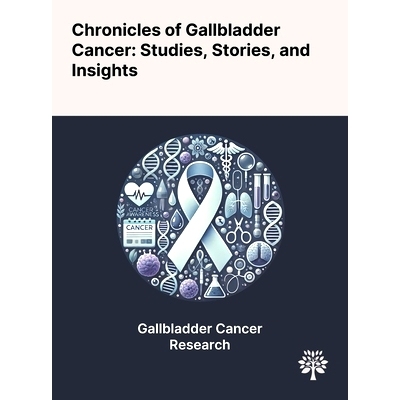 预订 Chronicles of Gallbladder Cancer: Studies, Stories, and Insights