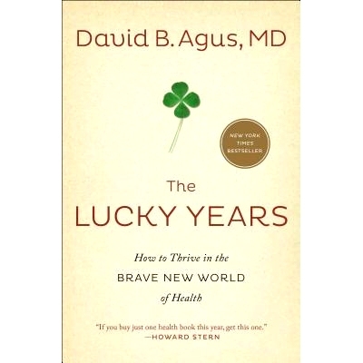 预订 The Lucky Years: How to Thrive in the Brave New World of Health: 9781476712116