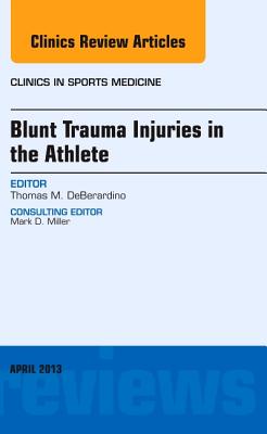 【预订】Blunt Trauma Injuries in the Athlete, An Issue of Clinics in Sports Medicine