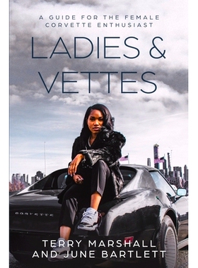 预订 Ladies & Vettes: A Guide for the Female Corvette Enthusiast: 9781091658615