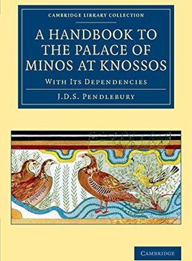 【预订】A Handbook to the Palace of Minos at Knossos